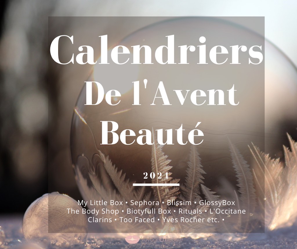 Calendriers de l'Avent Beauté 2021 : spoilers, contenu, prix, marques, codes promos, unboxing, jeux concours