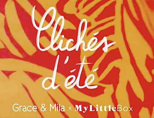 My Little Box Juin 2022 x Grace & Mila : spoiler, contenu + code promo 5€ !